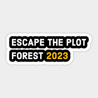 Escape the plot forest Sticker